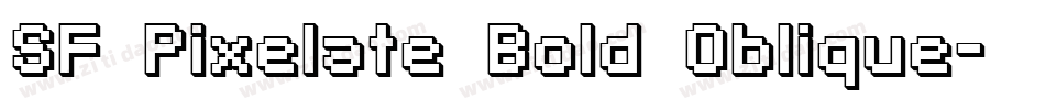 SF Pixelate Bold Oblique字体转换